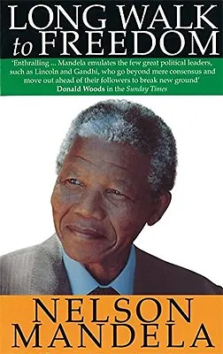 Long Walk To Freedom: The Autobiography Of Nelson Mandela By Ne .9780349106533 • £3.50