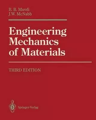 Engineering Mechanics Of Materials By B.B. Muvdi (English) Paperback Book • $162.36