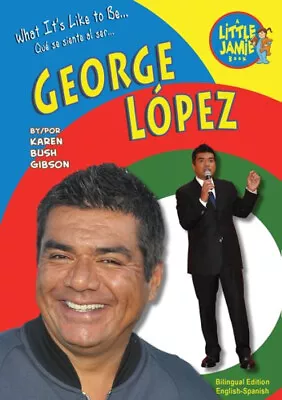 What It's Like To Be George Lopez Library Binding Karen Gibson • $5