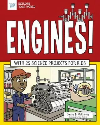 Engines! : With 25 Science Projects For Kids By Tom Cas • $10