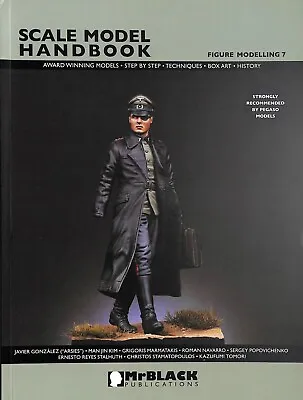 Scale Model Handbook Figure Modelling 7 Mr Black 2013 SC Military Modeling • $25