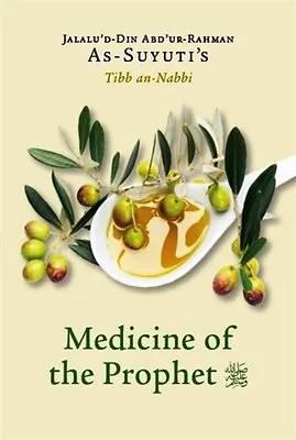 As-Suyuti's The Medicine Of The Prophet (Tibb An-Nabi) New Edition -PB • £4.99