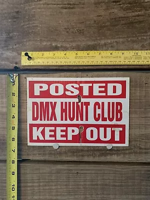 Posted Keep Out Signs DMX Hunting Club Wildlife Boundary • $7.99