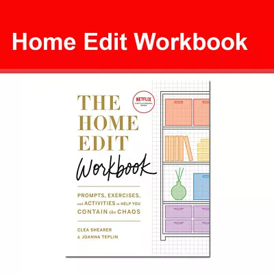 The Home Edit Workbook: Prompts Exercises And Activities By Clea Shearer NEW • £7.90