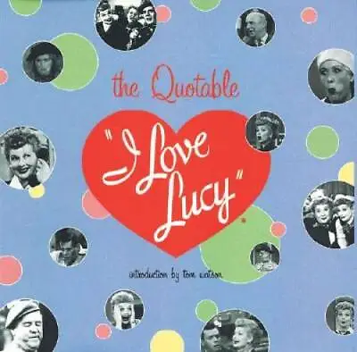 The Quotable I Love Lucy - Hardcover By Chizek Stephanie - GOOD • $4.17