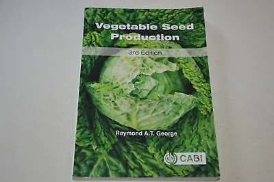 Vegetable Seed Production By Raymond A. T. George (2013  Paperback) VERY GOOD • $59.95