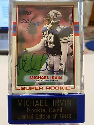 1989 Topps Michael Irvin Rookie Card Auto 533/1989 Limited Edition • $90