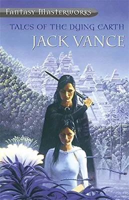 Tales Of The Dying Earth: Jack Vance (FANTASY MASTER... By Vance Jack Paperback • £9.99