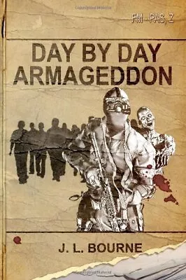 Day By Day Armageddon (A Zombie Novel) By J.L. Bourne Paperback Book The Cheap • £99.99