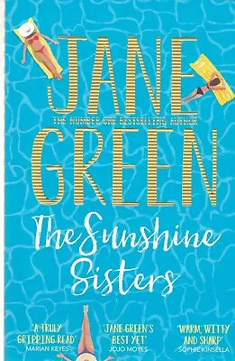 THE SUNSHINE SISTERS By JANE GREEN (PAPERBACK) BOOK 9781447258742 • £6.99