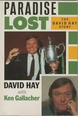 Paradise Lost: David Hay Story By Gallacher Ken Paperback Book The Cheap Fast • £6.99