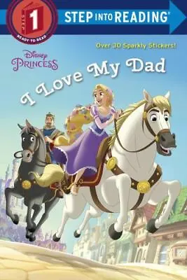 I Love My Dad (Disney Princess) By Liberts Jennifer • $4.99