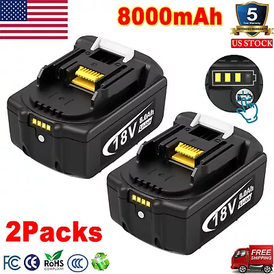 For Makita 18V 8.0Ah Battery Lithium-Ion BL1830 BL1850 BL1860 BL1840 Tool 2Pack • $38.99