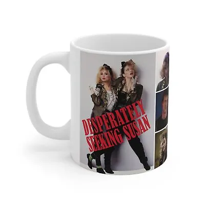 Desperately Seeking Susan Ceramic Mug 11oz Madonna Rosanna Arquette 80s • £18.92