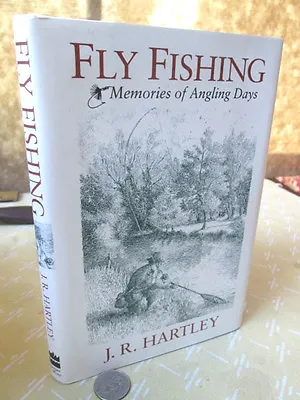 FLY FISHING;MEMORIES Of ANGLING DAYS1991J.R.Hartley1st American EdIllustDJ • £47.51