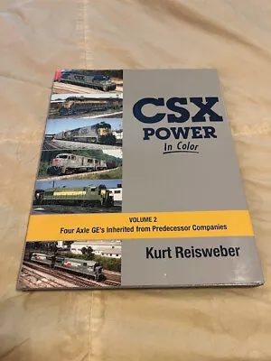 CSX Power In Color Vol. 2: Four Axle GE's From Predecessors Morning Sun Books • $19.95