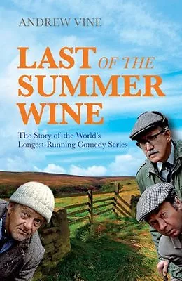 Last Of The Summer Wine: The Inside Story Of The World's Longes .9781845135959 • £3.50