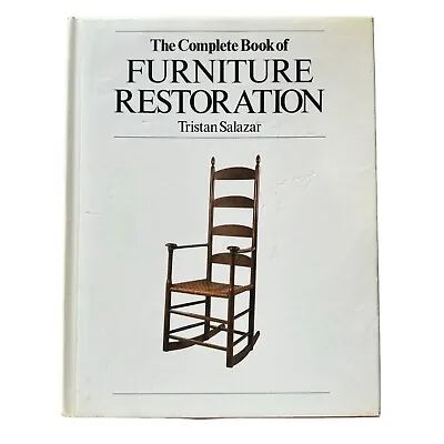 The Complete Book Of Furniture Restoration Tristan Salazar Hardcover Woodwork • $28.95