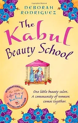 £2.38 • Buy The Kabul Beauty School By Deborah Rodriguez