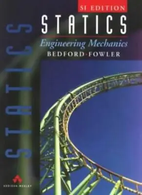 £4.04 • Buy Statics: Engineering Mechanics (Engineering Mechanics),Anthony Bedford