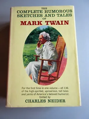 THE COMPLETE HUMOROUS SKETCHES AND TALES Of Mark Twain By Mark Twain 1961 1st Ed • $44.15