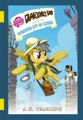 My Little Pony: Daring Do And The Forbidden City Of Clouds (The Daring Do - GOOD • $4.57