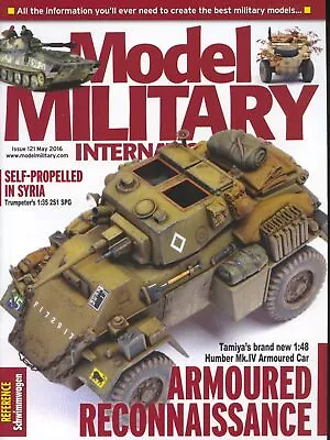 Model Military International Magazine May 2016 Issue 121 • $9.99