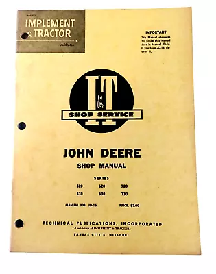 I&T Service JOHN DEERE Tractor Shop Manual JD-16 Series 520 530 620 630 720 730 • $29.99