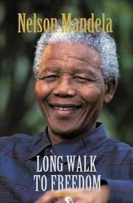 The Long Walk To Freedom: The Autobiography Of Nelson Mandela-Mandela Nelson-Pa • £2.34