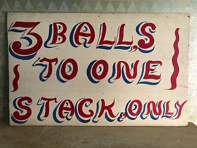 Fairground Fun Fair Circus Sign  3 Balls To One Stack Only  Decorative Vintage • $87.03