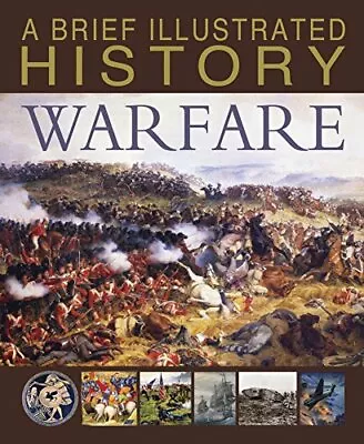 A Brief Illustrated History Of Warfare By Parker Steve Book The Fast Free • $8.43
