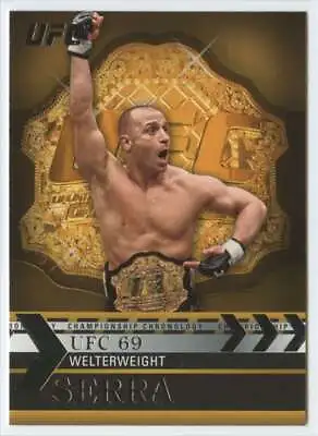 2011 UFC Title Shot Championship Chronology #CC-40 Matt Serra NM-MT  • $2