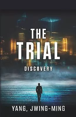 The Trial: Discovery By Jwing- Ming Yang - New Copy - 9781733903431 • £11.83