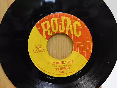 Big Maybelle Soul 45 My Mothers Eyes Bw Careless Love On Rojac • $12