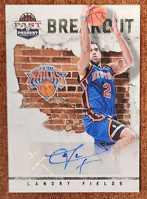 2011 12 Panini Past & Present Landry Fields Auto #20 Knicks Raptors MT • $1.99