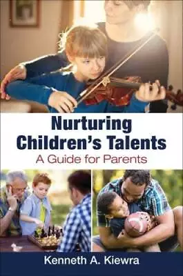 Nurturing Children's Talents: A Guide For Parents - Hardcover - VERY GOOD • $7.55