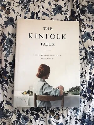 £12.95 • Buy The Kinfolk Table: Recipes For Small Gatherings By Nathan Williams Book The