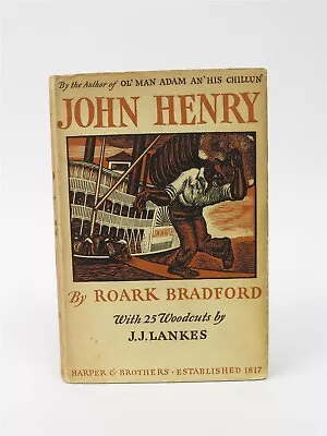 John Henry By Roark Bradford 25 Woodcuts By J. J. Lankes Harper Bros 2nd Ed 1931 • $67.09