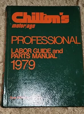 Chilton's Motor Age Labor Guide And Parts Manual 1979 • $21.99