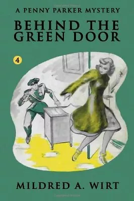 BEHIND THE GREEN DOOR (PENNY PARKER #4): THE PENNY PARKER By Mildred A. Wirt NEW • $18.49