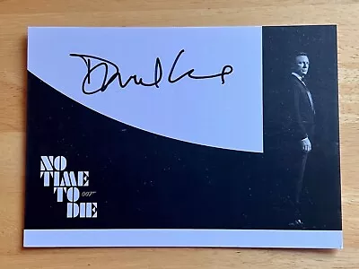 Daniel Craig James Bond 007 No Time To DieOfficial Promo CardPre Signed6x4 • £7.99