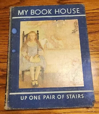 Vtg Up One Pair Of Stairs My Book House Books 1937 Edited By Olive B Miller  • $12