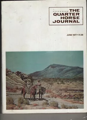 The Quarter Horse Journal Magazine JUNE 1977 • $6