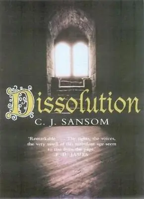 Dissolution (The Shardlake Series)C. J. Sansom- 9780330411967 • £3.28