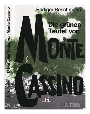 BOSCHMANN R�DIGER Die Gr�nen Teufel Von Monte Cassino 1988 Hardcover • $36.14