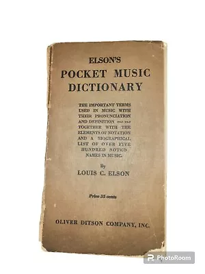 Elson's Pocket Music Dictionary By Louis C. Elson 1909. VINTAGE Softcover • $4.98