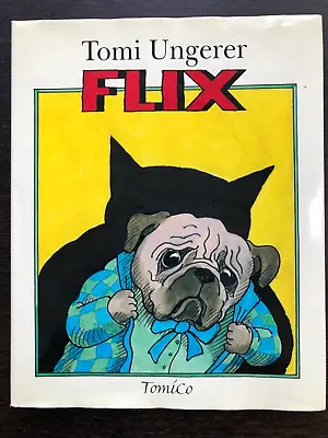 FLIX By Tomi Ungerer. 1st Printing 1998 - Signed - Fine In D/J • $80