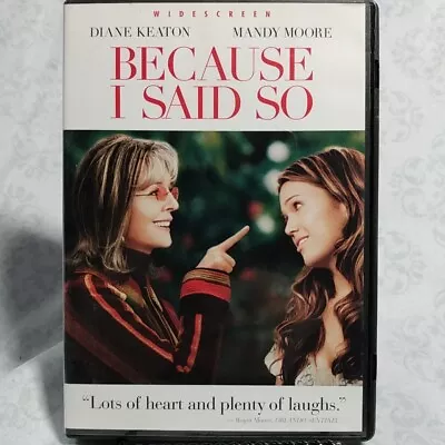 Because I Said So - Widescreen - Diane Keaton Mandy Moore DVD SWB Combined Shipp • $4.22