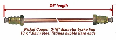 3/16  Brake Line 24 INCH  Nickel- Copper 10mm X 1.0 Tube Nuts Bubble Flare • $13.45