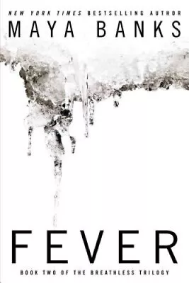 Fever: Book Two Of The Breathless Trilogy By Banks Maya • $23.76